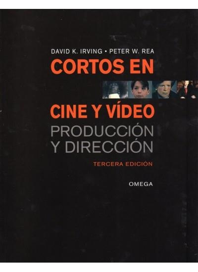 CORTOS EN CINE Y VÍDEO( PRODUCCIÓN Y DIRECCIÓN) | 9788428214742 | IRVING, DAVID.K | Llibreria L'Altell - Llibreria Online de Banyoles | Comprar llibres en català i castellà online - Llibreria de Girona