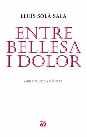 ENTRE BELLESA I DOLOR | 9788429765052 | LLUÍS SOLÀ SALA | Llibreria L'Altell - Llibreria Online de Banyoles | Comprar llibres en català i castellà online - Llibreria de Girona