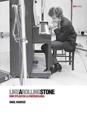 LIKEAROLLINGSTONE, BOB DYLAN EN LA ENCRUCIJADA | 9788496879515 | MARCUS, GREIL | Llibreria Online de Banyoles | Comprar llibres en català i castellà online