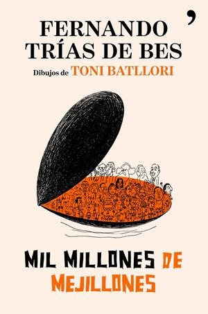 MIL MILLONES DE MEJILLONES | 9788484608622 | TRÍAS DE BES,FERNANDO | Llibreria L'Altell - Llibreria Online de Banyoles | Comprar llibres en català i castellà online - Llibreria de Girona