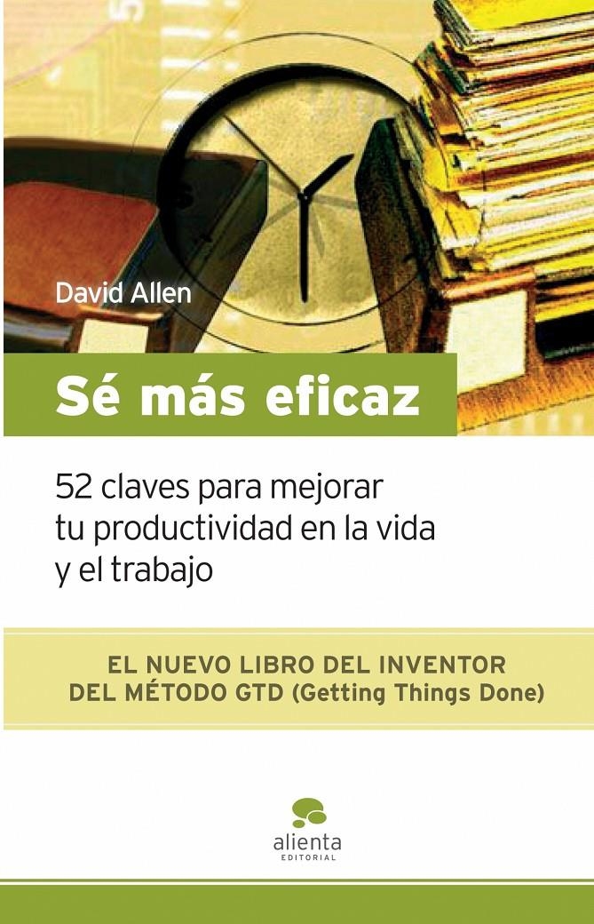 SÉ MÁS EFICAZ | 9788492414185 | ALLEN,DAVID | Llibreria L'Altell - Llibreria Online de Banyoles | Comprar llibres en català i castellà online - Llibreria de Girona