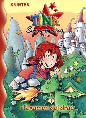 TINA SUPERBRUIXA I L'EXAMEN DEL DRAC | 9788499060613 | KNISTER | Llibreria L'Altell - Llibreria Online de Banyoles | Comprar llibres en català i castellà online - Llibreria de Girona