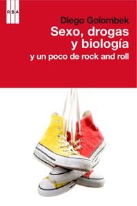 SEXO, DROGAS Y BIOLOGÍA Y UN POCO DE ROCK AND ROLL | 9788498677652 | GOLOMBEK, DIEGO | Llibreria L'Altell - Llibreria Online de Banyoles | Comprar llibres en català i castellà online - Llibreria de Girona