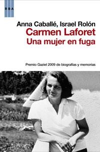 CARMEN LAFORET, UNA MUJER EN FUGA | 9788498677676 | CABALLÉ, CARMEN/ ROLÓN, ISRAEL | Llibreria L'Altell - Llibreria Online de Banyoles | Comprar llibres en català i castellà online - Llibreria de Girona