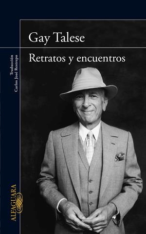 RETRATOS Y ENCUENTROS | 9788420406022 | TALESE, GAY | Llibreria L'Altell - Llibreria Online de Banyoles | Comprar llibres en català i castellà online - Llibreria de Girona