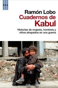 CUADERNOS DE KABUL | 9788498677829 | LOBO RAMÓN | Llibreria L'Altell - Llibreria Online de Banyoles | Comprar llibres en català i castellà online - Llibreria de Girona