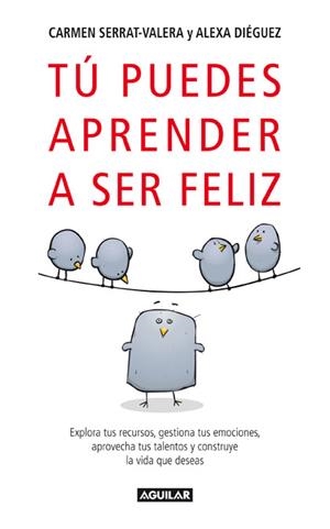 TU PUEDES APRENDER A SER FELIZ | 9788403097346 | SERRAT-VALERA, CARMEN/ DIÉGUEZ, ALEXA | Llibreria Online de Banyoles | Comprar llibres en català i castellà online