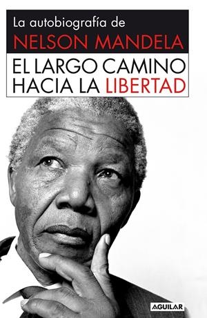 LARGO CAMINO HACIA LA LLIBERTAD,EL | 9788403509801 | MANDELA, NELSON | Llibreria Online de Banyoles | Comprar llibres en català i castellà online