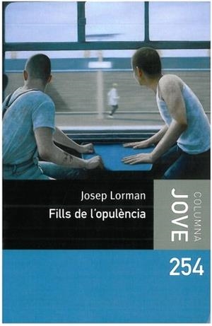 ELS FILLS DE L'OPULÈNCIA | 9788499321677 | LORMAN JOSEP | Llibreria L'Altell - Llibreria Online de Banyoles | Comprar llibres en català i castellà online - Llibreria de Girona