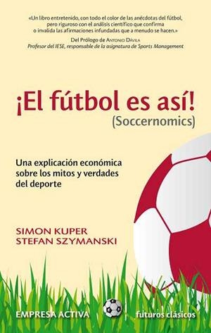 FUTBOL ES ASI! (SOCCERNOMICS) | 9788492452521 | KUPER, SIMON | Llibreria L'Altell - Llibreria Online de Banyoles | Comprar llibres en català i castellà online - Llibreria de Girona
