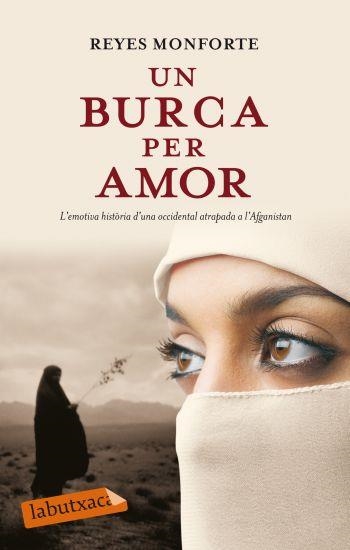 UN BURKA PER AMOR | 9788499301204 | MONFORTE, REYES | Llibreria L'Altell - Llibreria Online de Banyoles | Comprar llibres en català i castellà online - Llibreria de Girona