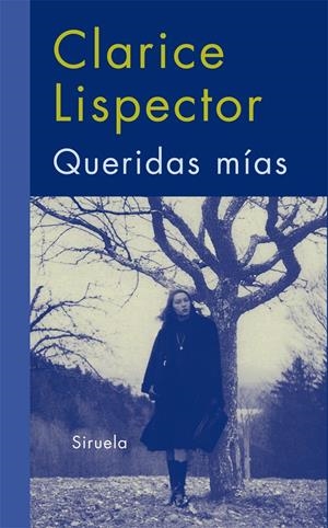 QUERIDAS MÍAS | 9788498413625 | LISPECTOR, CLARICE | Llibreria L'Altell - Llibreria Online de Banyoles | Comprar llibres en català i castellà online - Llibreria de Girona