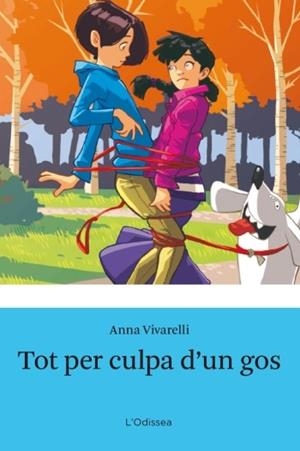 TOT PER CULPA D´UN GOS | 9788499321516 | VIVARELLI, ANNA | Llibreria Online de Banyoles | Comprar llibres en català i castellà online