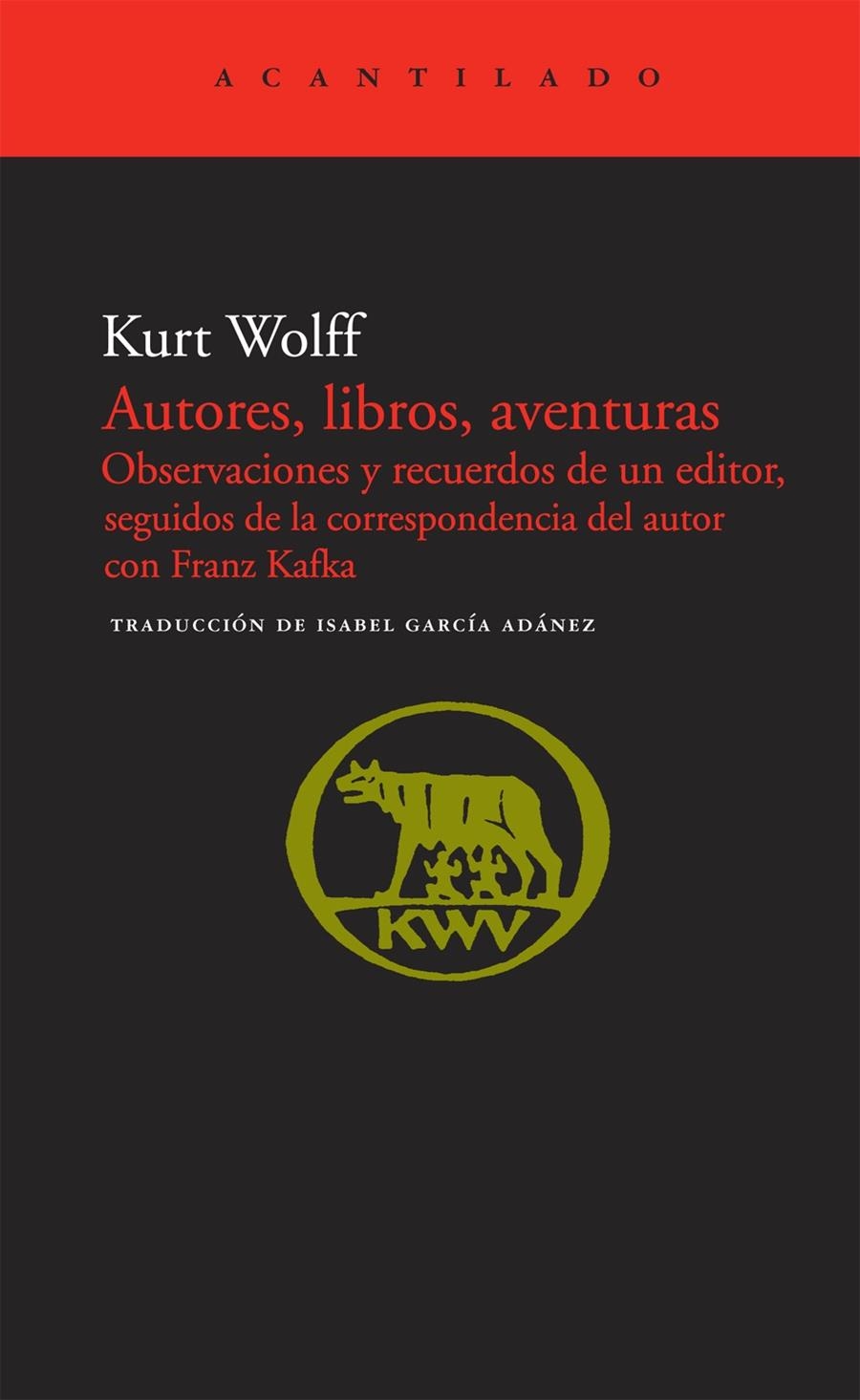 AUTORES, LIBROS, AVENTURAS. OBSERVACIONES Y RECUERDOS DE UN | 9788492649365 | WOLFF, KURT | Llibreria L'Altell - Llibreria Online de Banyoles | Comprar llibres en català i castellà online - Llibreria de Girona