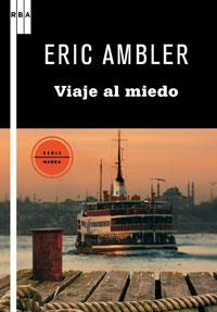 VIAJE AL MIEDO | 9788498677997 | AMBLER, ERIC | Llibreria L'Altell - Llibreria Online de Banyoles | Comprar llibres en català i castellà online - Llibreria de Girona
