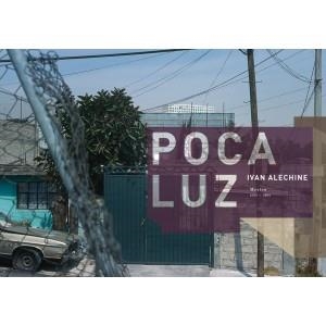 POCA LUZ. MEXICO 1993-2005 | 9788492480814 | ALECHINE, IVAN | Llibreria L'Altell - Llibreria Online de Banyoles | Comprar llibres en català i castellà online - Llibreria de Girona