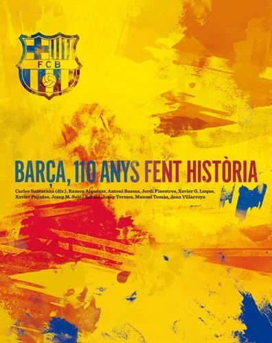 BARÇA 110 ANYS FENT HISTORIA | 9788492758821 | DIVERSOS | Llibreria Online de Banyoles | Comprar llibres en català i castellà online