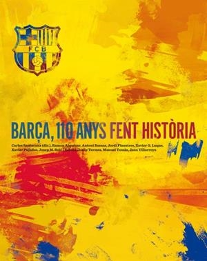 BARÇA 110 ANYS FENT HISTORIA | 9788492758821 | DIVERSOS | Llibreria Online de Banyoles | Comprar llibres en català i castellà online