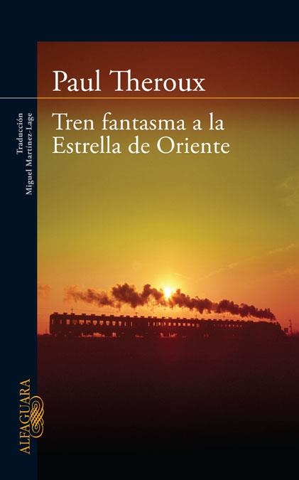 TREN FANTASMA A LA ESTRELLA DE ORIENTE | 9788420405865 | THEROUX, PAUL | Llibreria L'Altell - Llibreria Online de Banyoles | Comprar llibres en català i castellà online - Llibreria de Girona