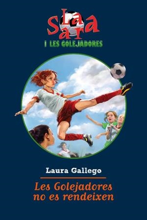 GOLEJADORES NO ES RENDEIXEN, LES | 9788499321493 | GALLEGO, LAURA | Llibreria L'Altell - Llibreria Online de Banyoles | Comprar llibres en català i castellà online - Llibreria de Girona