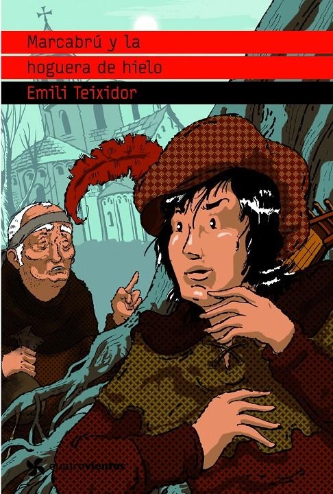 MARCABRU Y LA HOGUERA DE HIELO | 9788408090908 | TEIXIDOR, EMILI | Llibreria L'Altell - Llibreria Online de Banyoles | Comprar llibres en català i castellà online - Llibreria de Girona