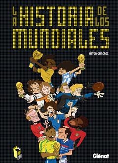HISTORIA DE LOS MUNDIALES | 9788499470504 | GIMÉNEZ VÍTOR | Llibreria L'Altell - Llibreria Online de Banyoles | Comprar llibres en català i castellà online - Llibreria de Girona