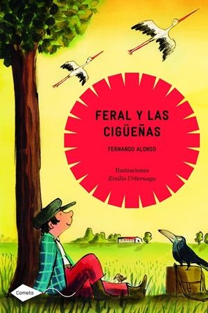 FERAL Y LAS CIGÜEÑAS | 9788408088790 | ALONSO, FERNANDO | Llibreria L'Altell - Llibreria Online de Banyoles | Comprar llibres en català i castellà online - Llibreria de Girona