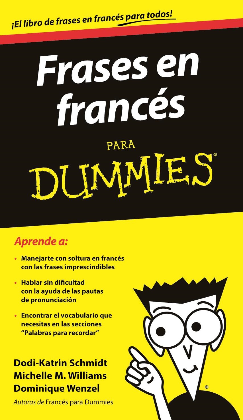 FRASES EN FRANCES PARA DUMMIES | 9788432920714 | SCHMIDT,D.K,WILLIAMS,M;WENZEL,D. | Llibreria L'Altell - Llibreria Online de Banyoles | Comprar llibres en català i castellà online - Llibreria de Girona