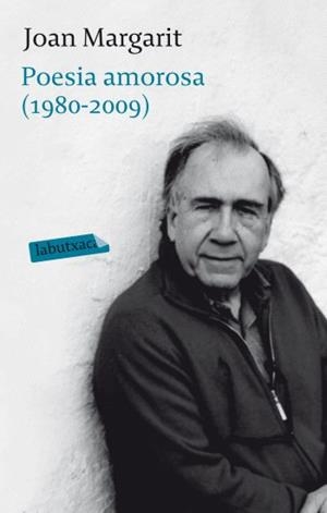 POESIA AMOROSA COMPLETA | 9788499301129 | MARGARIT, JOAN | Llibreria Online de Banyoles | Comprar llibres en català i castellà online
