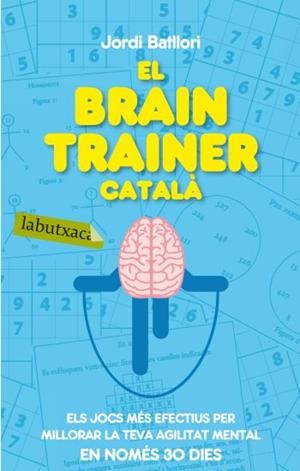 EL BRAIN TRAINER CATALÀ | 9788499301273 | BATLLORI, JORDI | Llibreria Online de Banyoles | Comprar llibres en català i castellà online