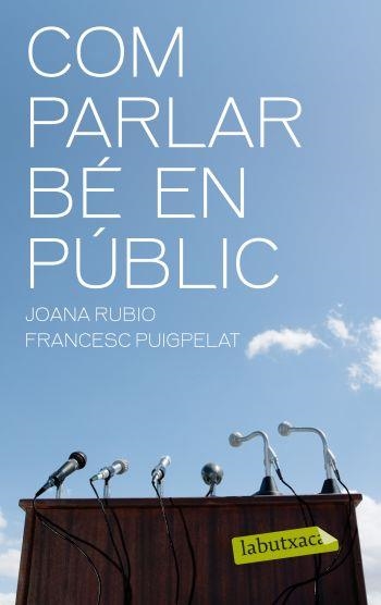 COM PARLAR BÉ EN PÚBLIC | 9788499301402 | RUBIO JOANA, PUIGPELAT FRANCESC | Llibreria Online de Banyoles | Comprar llibres en català i castellà online