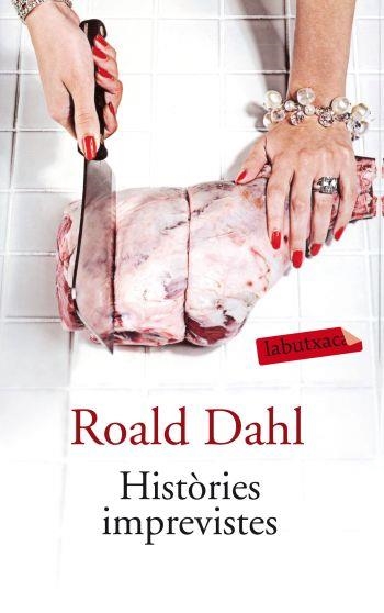 HISTÒRIES IMPREVISTES | 9788499301310 | DAHL, ROALD | Llibreria Online de Banyoles | Comprar llibres en català i castellà online