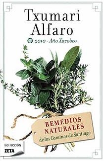 REMEDIOS NATURALES.CAMINOS DE SANTIAGO | 9788498724035 | ALFARO, TXUMARI | Llibreria L'Altell - Llibreria Online de Banyoles | Comprar llibres en català i castellà online - Llibreria de Girona