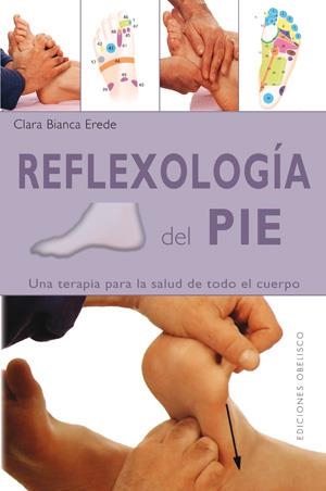 REFLEXOLOGIA DEL PIE | 9788497776318 | BIANCA EREDE,CLARA | Llibreria Online de Banyoles | Comprar llibres en català i castellà online