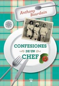 CONFESIONES DE UN CHEF | 9788492966189 | BOURDAIN, ANTHONY | Llibreria L'Altell - Llibreria Online de Banyoles | Comprar llibres en català i castellà online - Llibreria de Girona