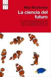 CIENCIA DEL FUTURO,LA | 9788498677850 | MAX BROCKMAN, ED. | Llibreria Online de Banyoles | Comprar llibres en català i castellà online