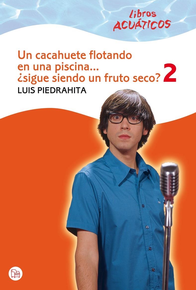 CACAHUETE FLOTANDO EN UNA PISCINA 2 ¿SIGUE SIENDO UN... | 9788466324229 | PIEDRAHITA, LUIS | Llibreria L'Altell - Llibreria Online de Banyoles | Comprar llibres en català i castellà online - Llibreria de Girona