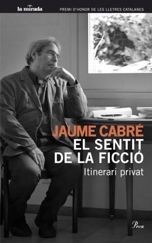 SENTIT DE LA FICCIÓ. ITINERARI PRIVAT, EL | 9788482568706 | CABRE, JAUME | Llibreria L'Altell - Llibreria Online de Banyoles | Comprar llibres en català i castellà online - Llibreria de Girona
