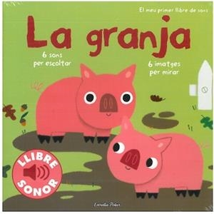 LA GRANJA. EL MEU PRIMER LLIBRE DE SONS | 9788499321134 | DIVERSOS AUTORS/MARION BILLET | Llibreria Online de Banyoles | Comprar llibres en català i castellà online