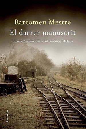 EL DARRER MANUSCRIT | 9788466412285 | MESTRE, BARTOMEU | Llibreria L'Altell - Llibreria Online de Banyoles | Comprar llibres en català i castellà online - Llibreria de Girona