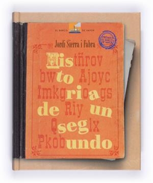 HISTORIA DE UN SEGUNDO | 9788467524864 | SIERRA I FABRA, JORDI | Llibreria Online de Banyoles | Comprar llibres en català i castellà online