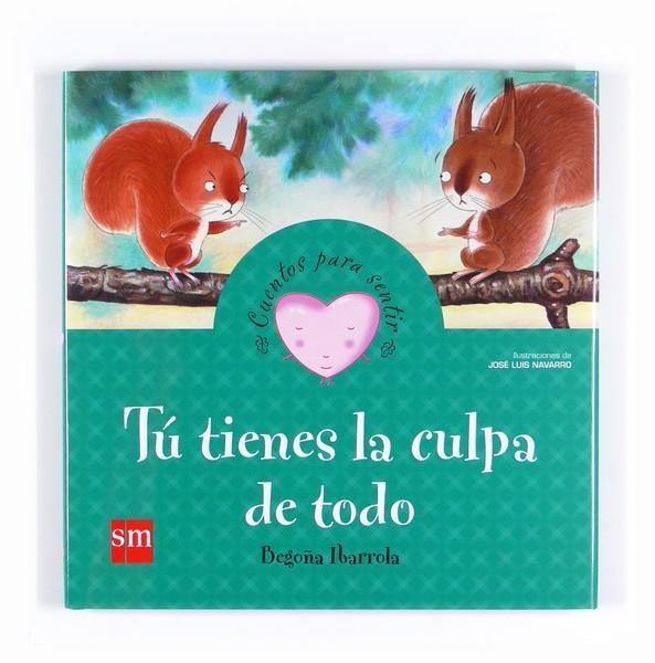 TU TIENES LA CULPA DE TODO | 9788467540956 | IBARROLA, BEGOÑA | Llibreria L'Altell - Llibreria Online de Banyoles | Comprar llibres en català i castellà online - Llibreria de Girona