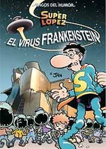 SUPER LOPEZ Nº136.EL VIRUS FRANKENSTE | 9788466643962 | LOPEZ FERNANDEZ, JUAN | Llibreria L'Altell - Llibreria Online de Banyoles | Comprar llibres en català i castellà online - Llibreria de Girona