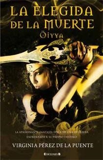 ELEGIDA DE LA MUERTE, LA. OIYYA | 9788466644013 | PEREZ PUENTE, VIRGINIA | Llibreria L'Altell - Llibreria Online de Banyoles | Comprar llibres en català i castellà online - Llibreria de Girona