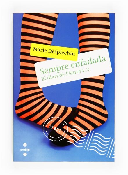 SEMPRE ENFADADA. EL DIARI DE L'AURORA 2 | 9788466126496 | DESPLECHIN, MARIE | Llibreria L'Altell - Llibreria Online de Banyoles | Comprar llibres en català i castellà online - Llibreria de Girona