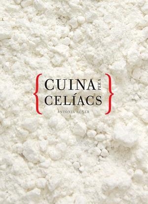 CUINA PER A CELIACS | 9788492703838 | SUÑER, ANTÒNIA | Llibreria L'Altell - Llibreria Online de Banyoles | Comprar llibres en català i castellà online - Llibreria de Girona