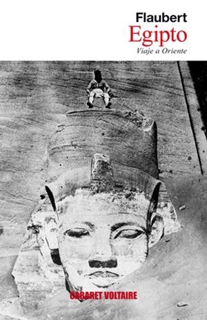 EGIPTO. VIAJE A ORIENTE | 9788493764326 | FLAUBERT | Llibreria L'Altell - Llibreria Online de Banyoles | Comprar llibres en català i castellà online - Llibreria de Girona