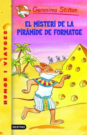 MISTERI DE LA PIRÀMIDE DE FORMATGE, EL | 9788492790074 | GERONIMO STILTON | Llibreria Online de Banyoles | Comprar llibres en català i castellà online