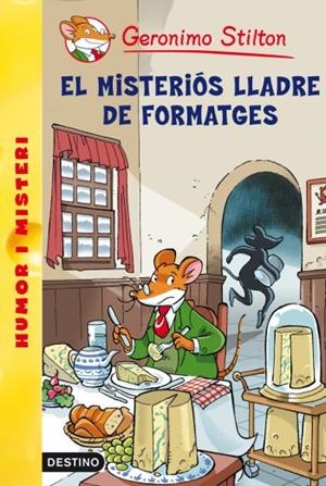 MISTERIÓS LLADRE DE FORMATGES, EL | 9788492671960 | GERONIMO STILTON | Llibreria Online de Banyoles | Comprar llibres en català i castellà online