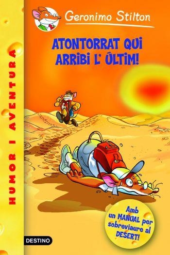 ATONTORRAT QUI ARRIBI L'ÚLTIM! | 9788492790036 | GERONIMO STILTON | Llibreria Online de Banyoles | Comprar llibres en català i castellà online